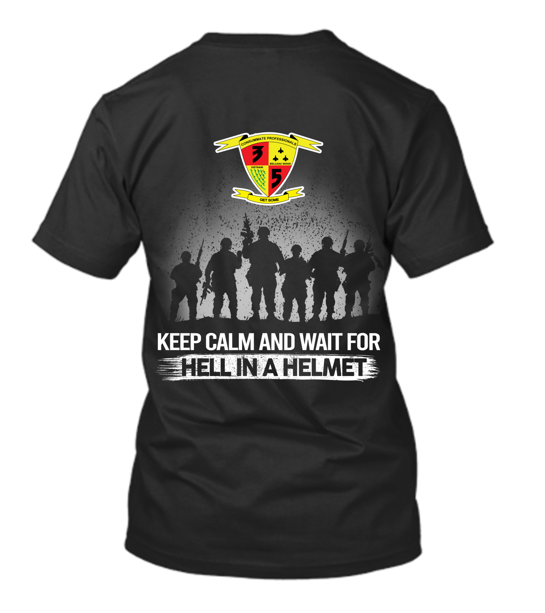3Rd Battalion 5Th Marines Keep Calm And Wait For Hell In A Helmet Get Some T-Shirt