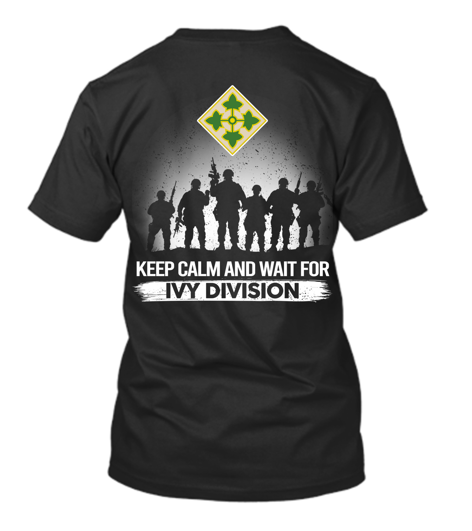Keep Calm And Wait For Ivy Division 4Th Infantry Division T-Shirt