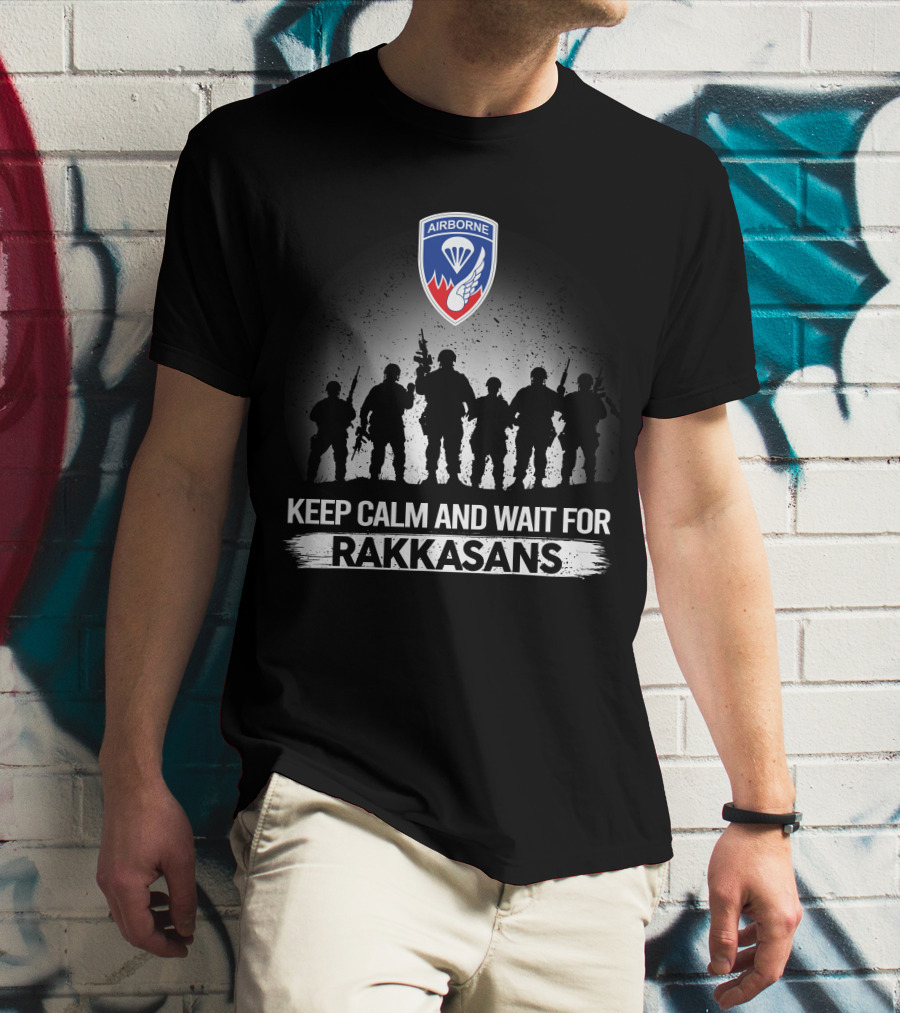 187th Infantry Regiment Airborne Keep Calm And Wait For Rakkasans T-Shirt