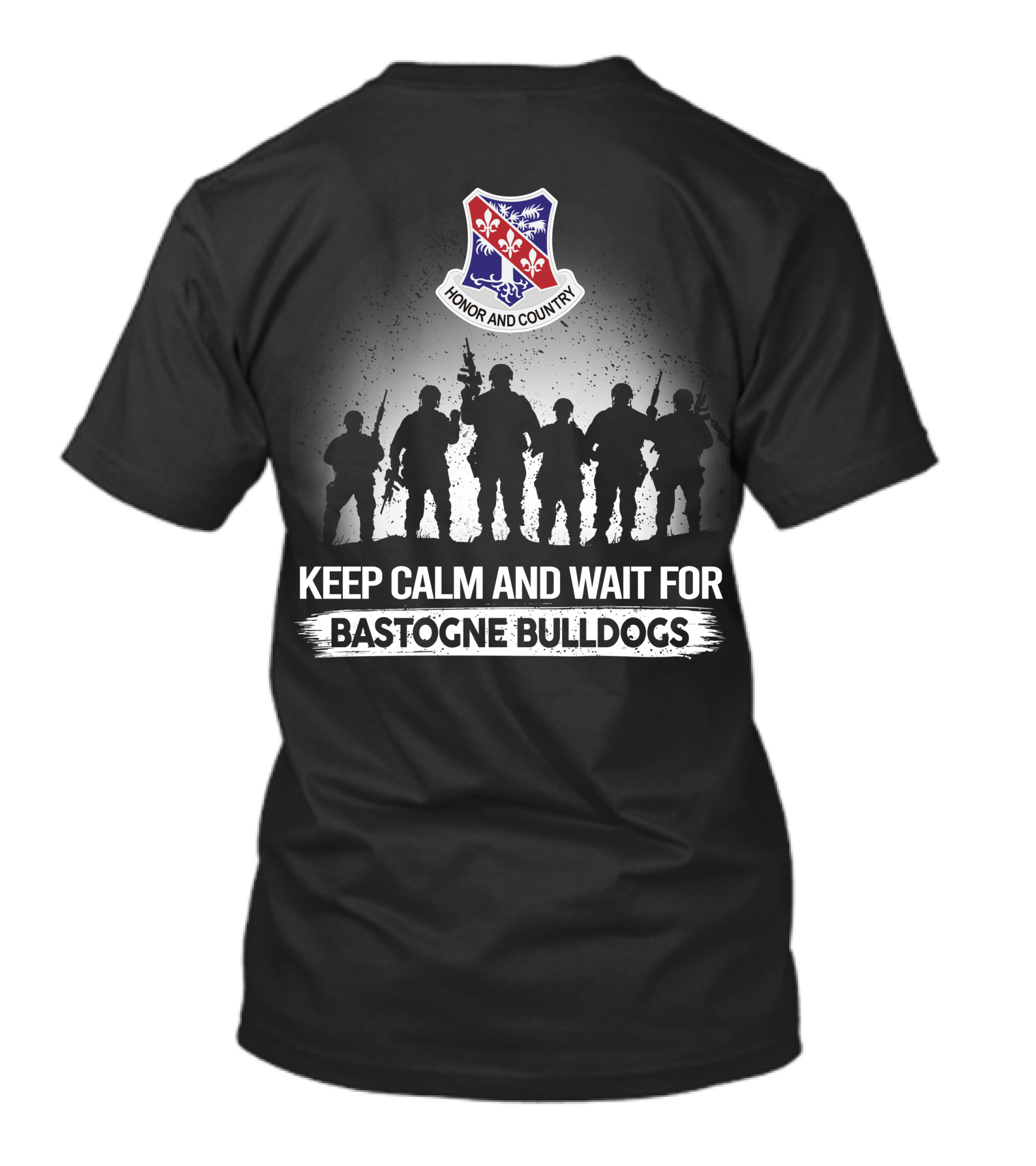 Keep Calm And Wait For Bastogne Bulldogs Honor And Country 327th Infantry Regiment T-Shirt