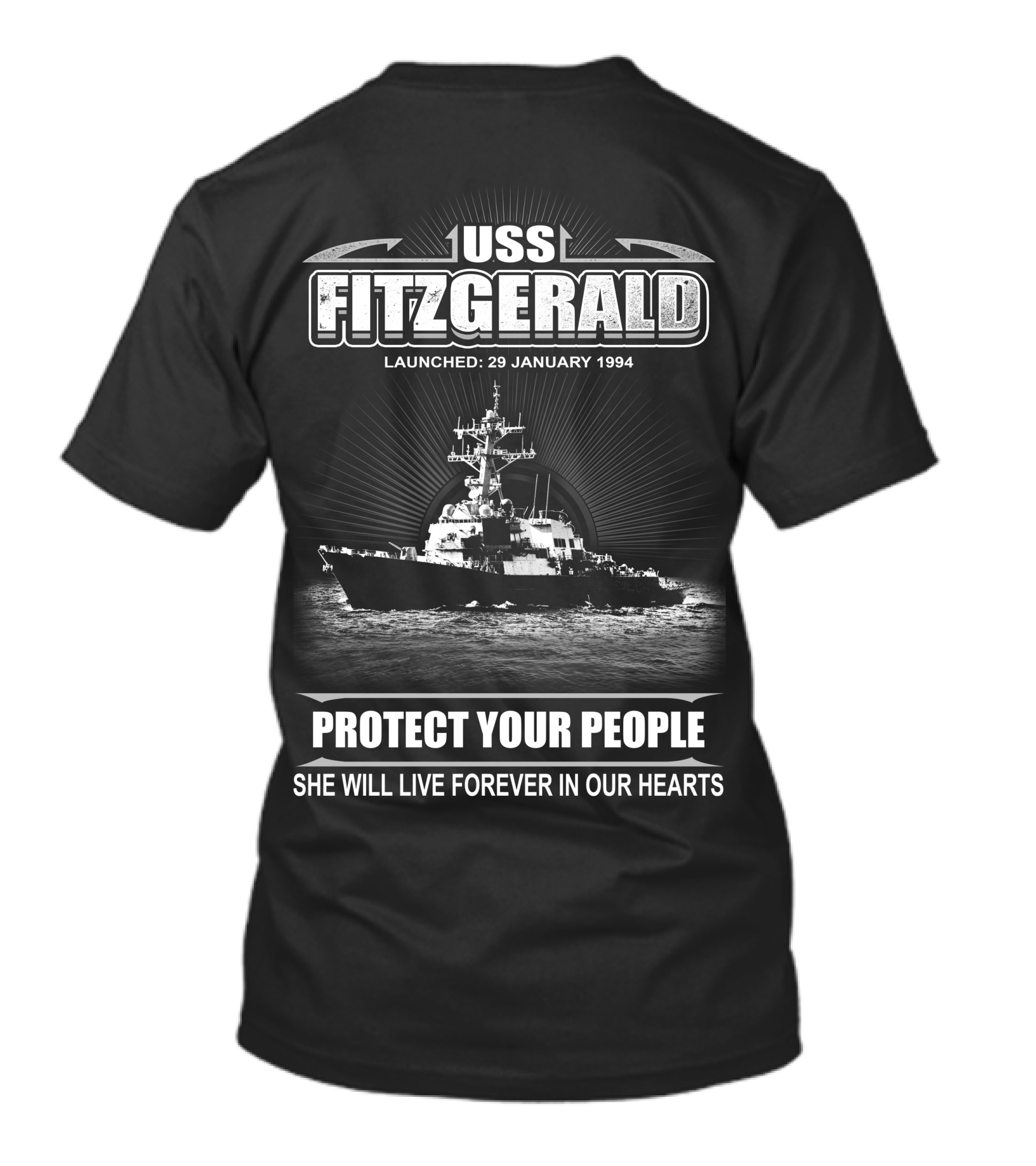 Uss Fitzgerald Launched January 29 1994 Protect Your People She Will Live Forever In Our Hearts T-Shirt
