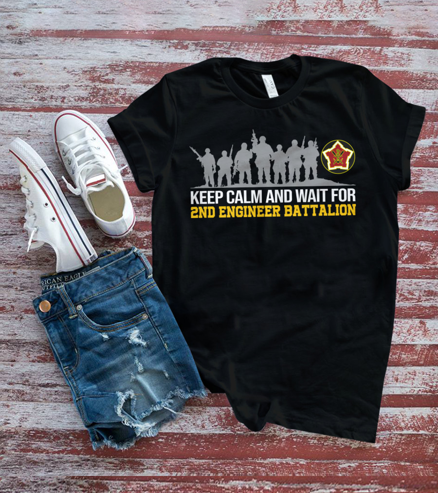 Keep Calm And Wait For 2nd Engineer Battalion Silhouettes With Emblem T-Shirt