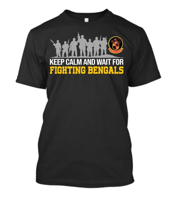 Keep Calm And Wait For Fighting Bengals Vmfa(Aw)-224 T-Shirt