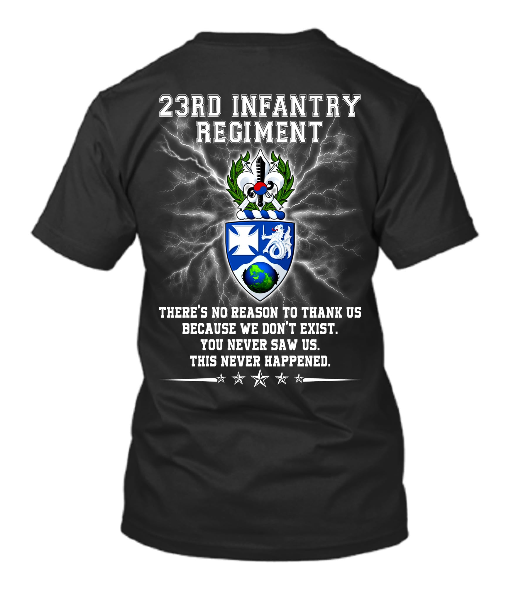 23rd Infantry Regiment Shield Lightning No Reason To Thank Us Because We Don't Exist T-Shirt