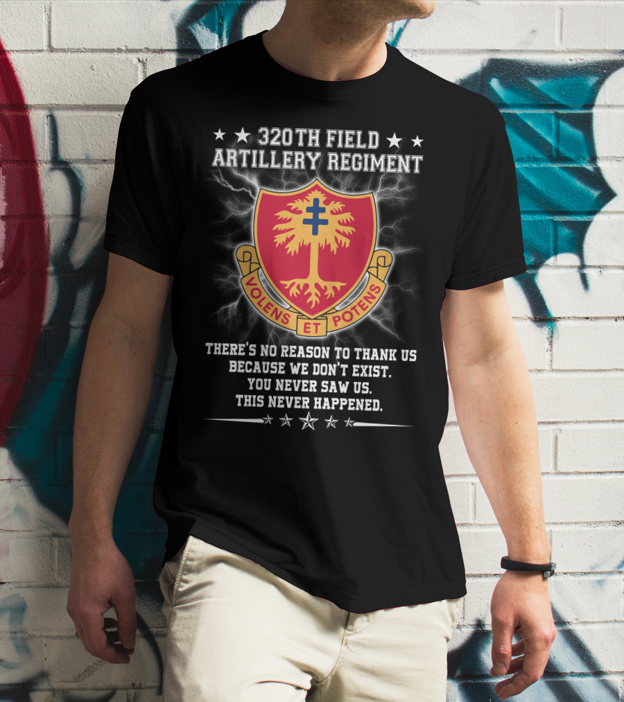 320th Field Artillery Regiment Volens Et Potens Motto Shield Badge T-Shirt
