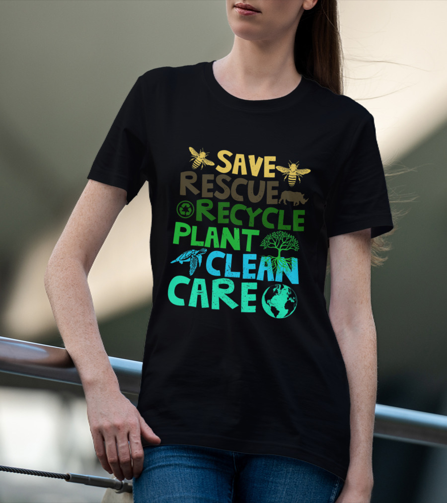 Save Bees Rescue Animals Recycle Plant Clean Care Earth Day T-Shirt