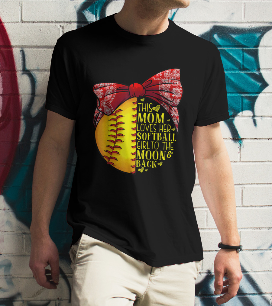 This Mom Loves Her Softball Girl To The Moon And Back T-Shirt