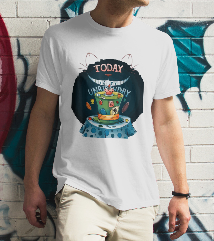 Today Is My Unbirthday Funny Cat Lover Eat Me 10/6 Hat Cheshire Table T-Shirt