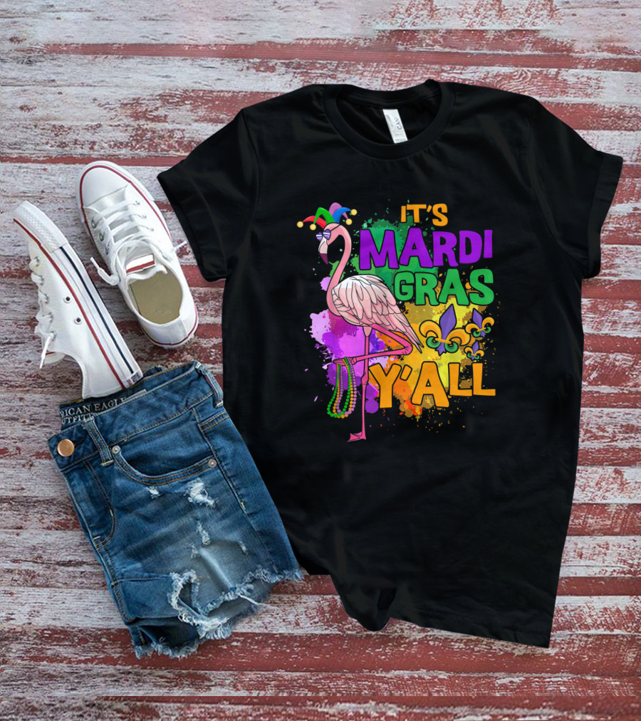 It's Mardi Gras Y'all Flamingo Carnival Beads Fleur De Lis Party Fun T-Shirt