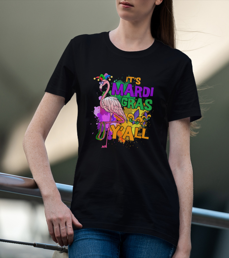 It's Mardi Gras Y'all Flamingo Carnival Beads Fleur De Lis Party Fun T-Shirt