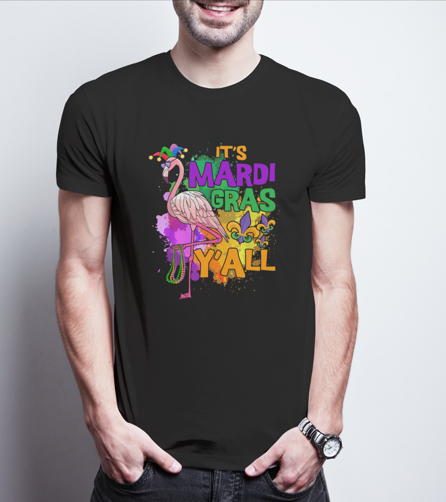 It's Mardi Gras Y'all Flamingo Carnival Beads Fleur De Lis Party Fun T-Shirt