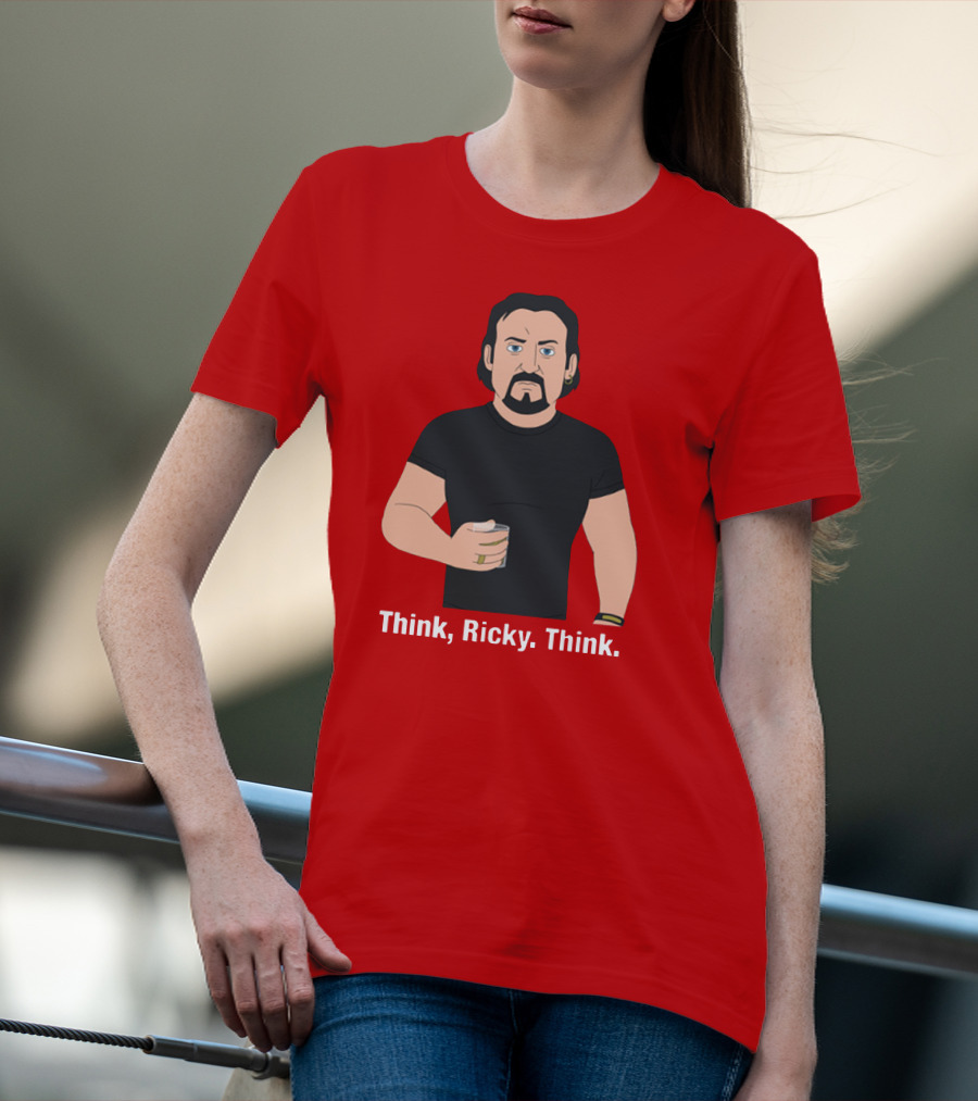 Think Ricky Think Trailer Park Boys Merch T-Shirt