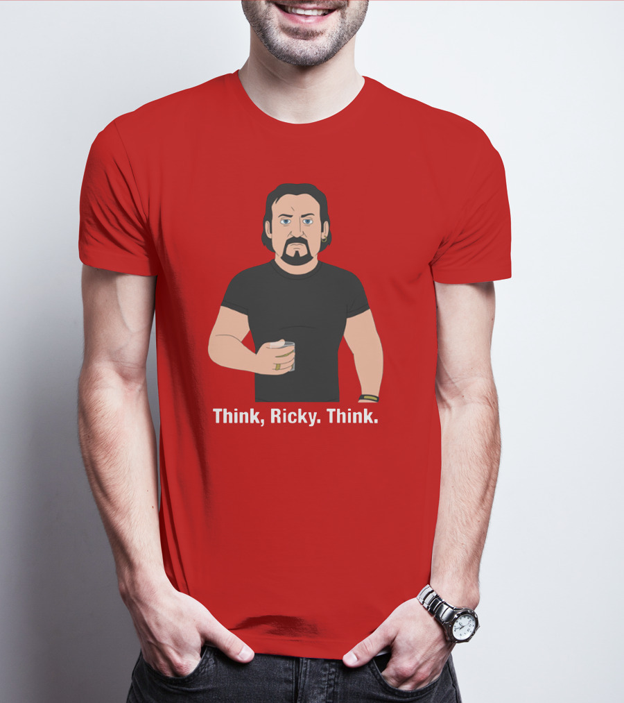 Think Ricky Think Trailer Park Boys Merch T-Shirt