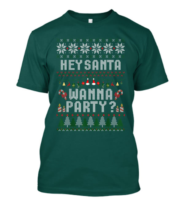 Hey Santa Wanna Party Christmas Ugly Sweater Style Holiday Festive T-Shirt