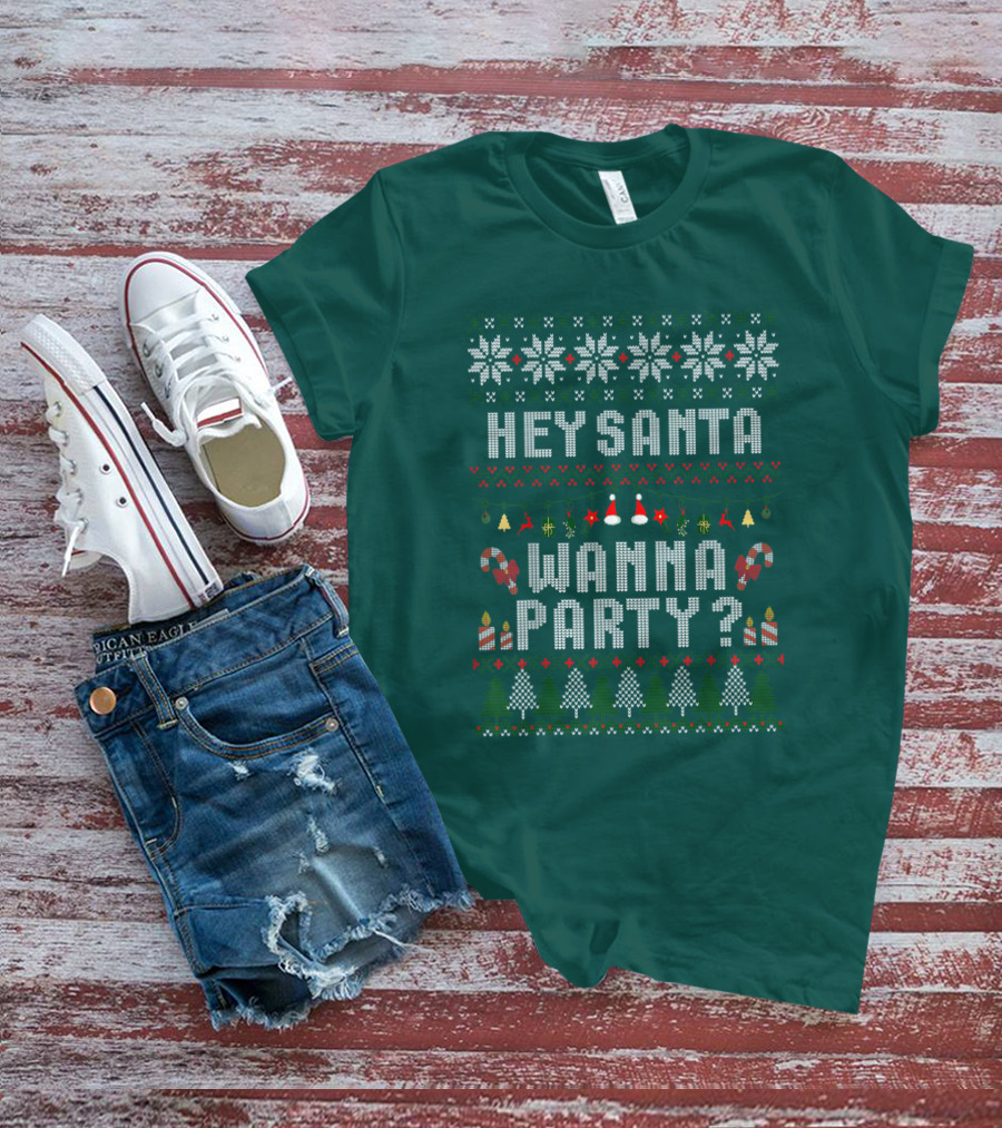 Hey Santa Wanna Party Christmas Ugly Sweater Style Holiday Festive T-Shirt