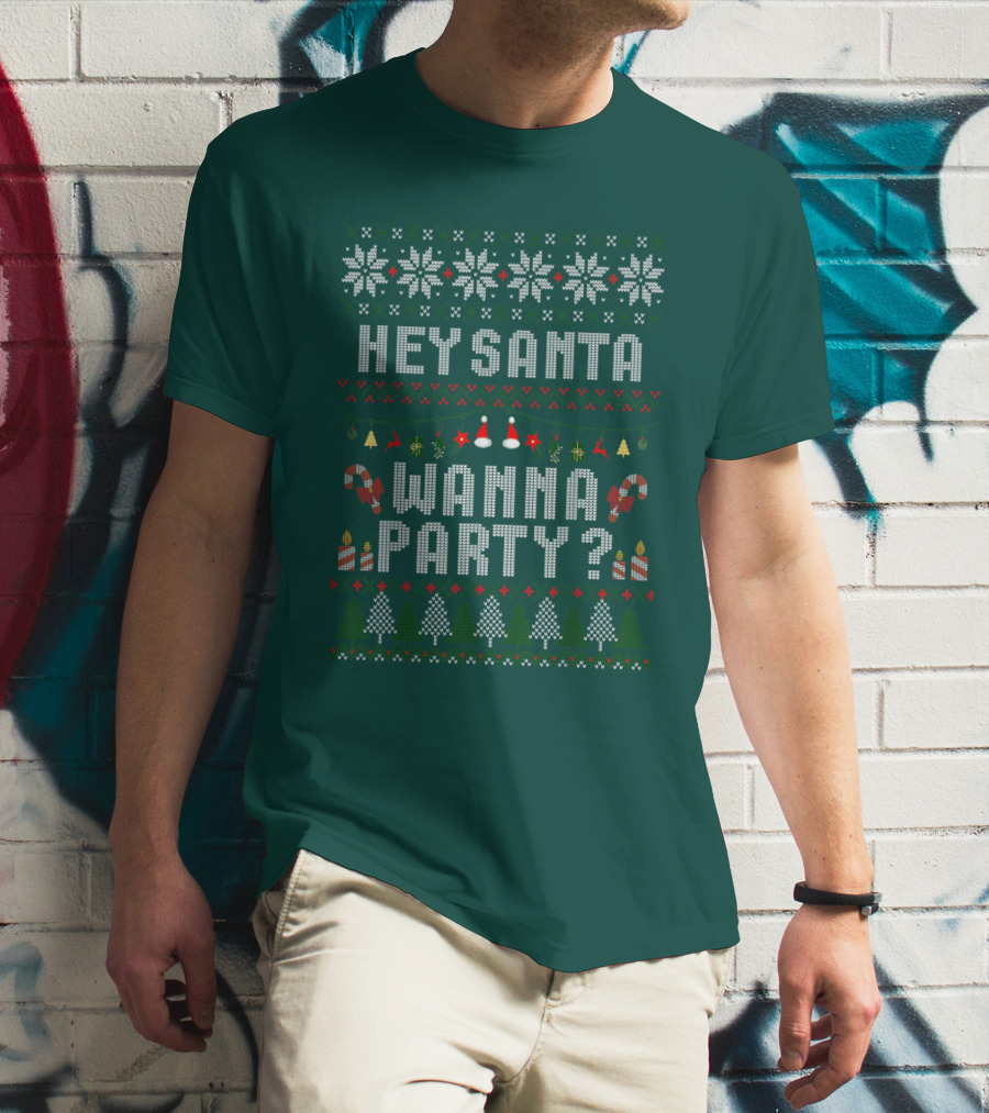 Hey Santa Wanna Party Christmas Ugly Sweater Style Holiday Festive T-Shirt