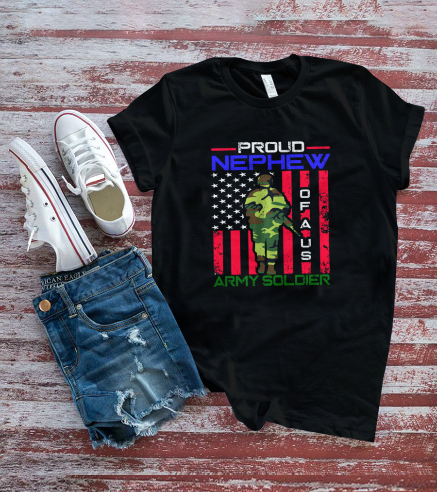 Proud Nephew Of A US Army Soldier American Flag Background T-Shirt