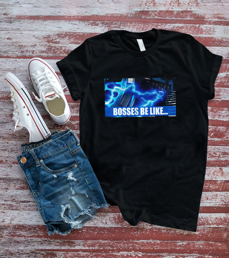 Star Wars Bosses Be Like Force Lightning Meme T-Shirt
