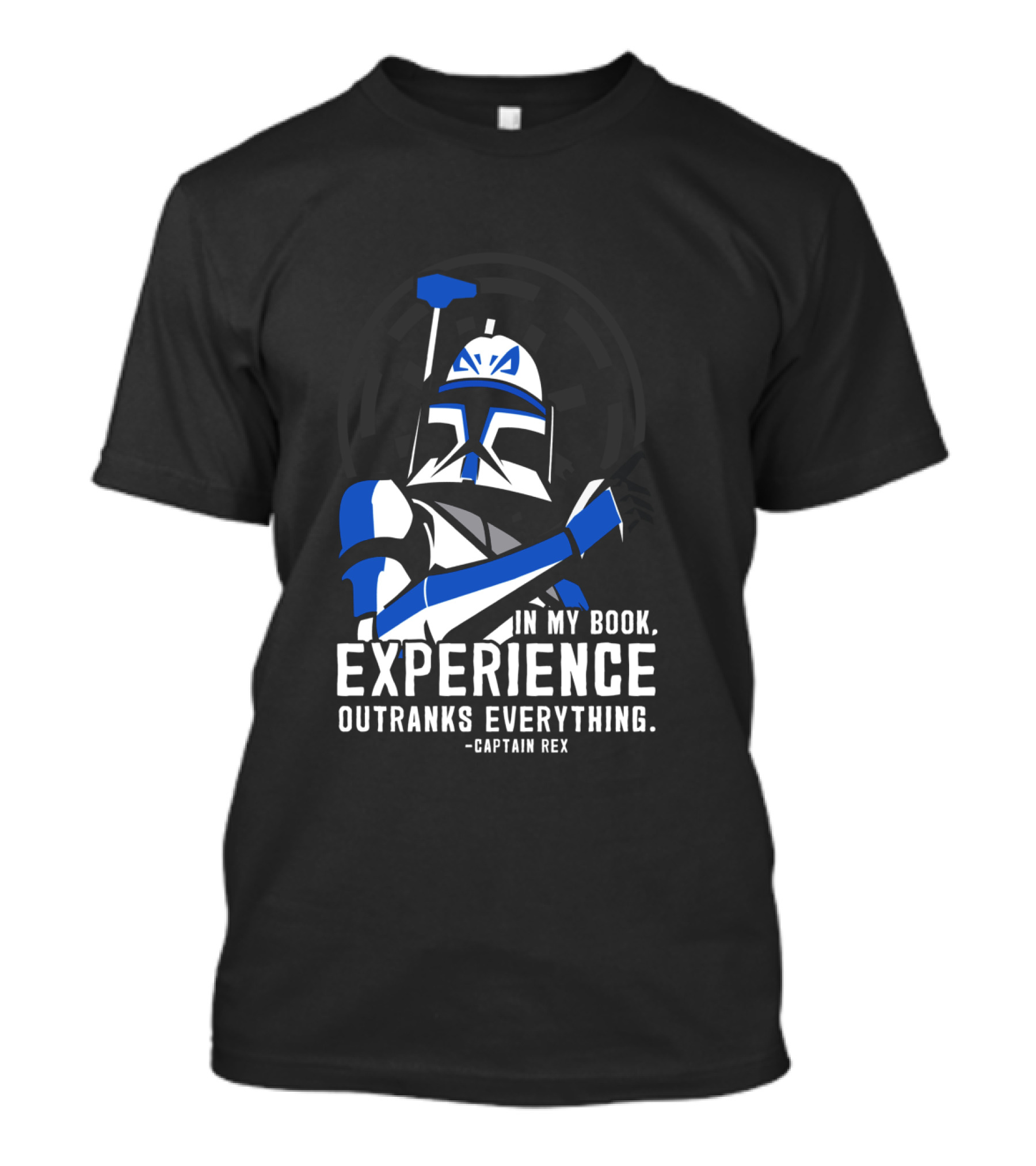Captain Rex Experience Outranks Everything Clone Wars T-Shirt