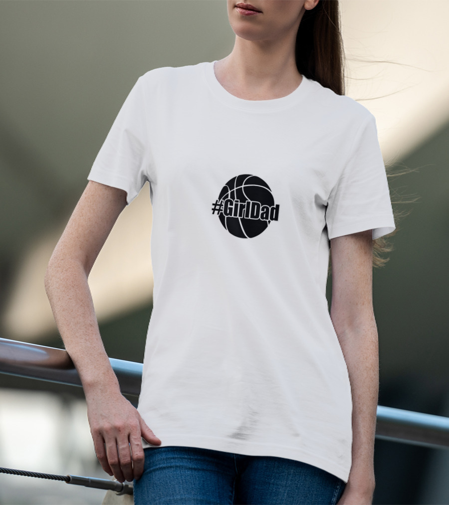 Mens #GirlDad Basketball T-Shirt