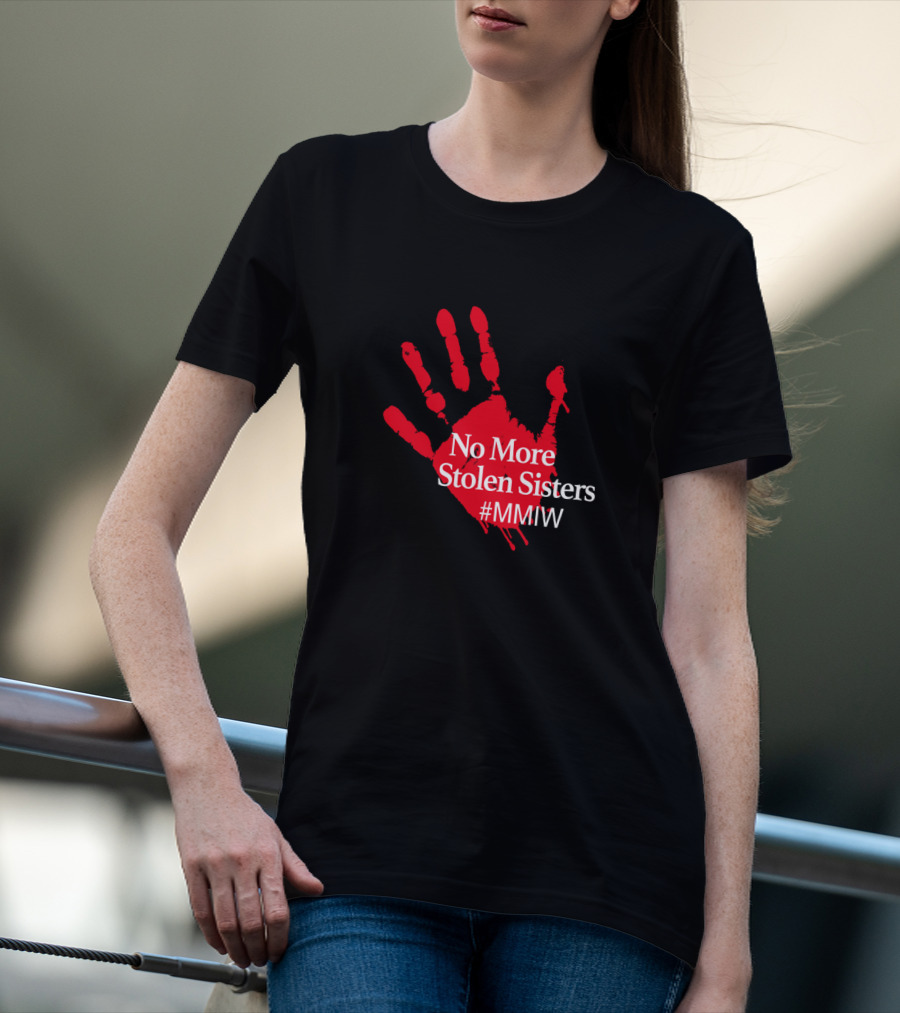 No More Stolen Sisters MMIW Red Handprint Missing Murdered Indigenous Awareness T-Shirt