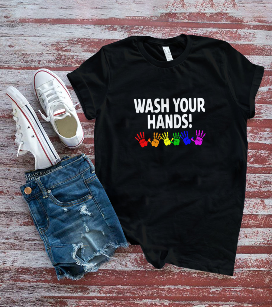 Wash Your Hands Rainbow Colored Handprints Cleanliness Reminder T-Shirt