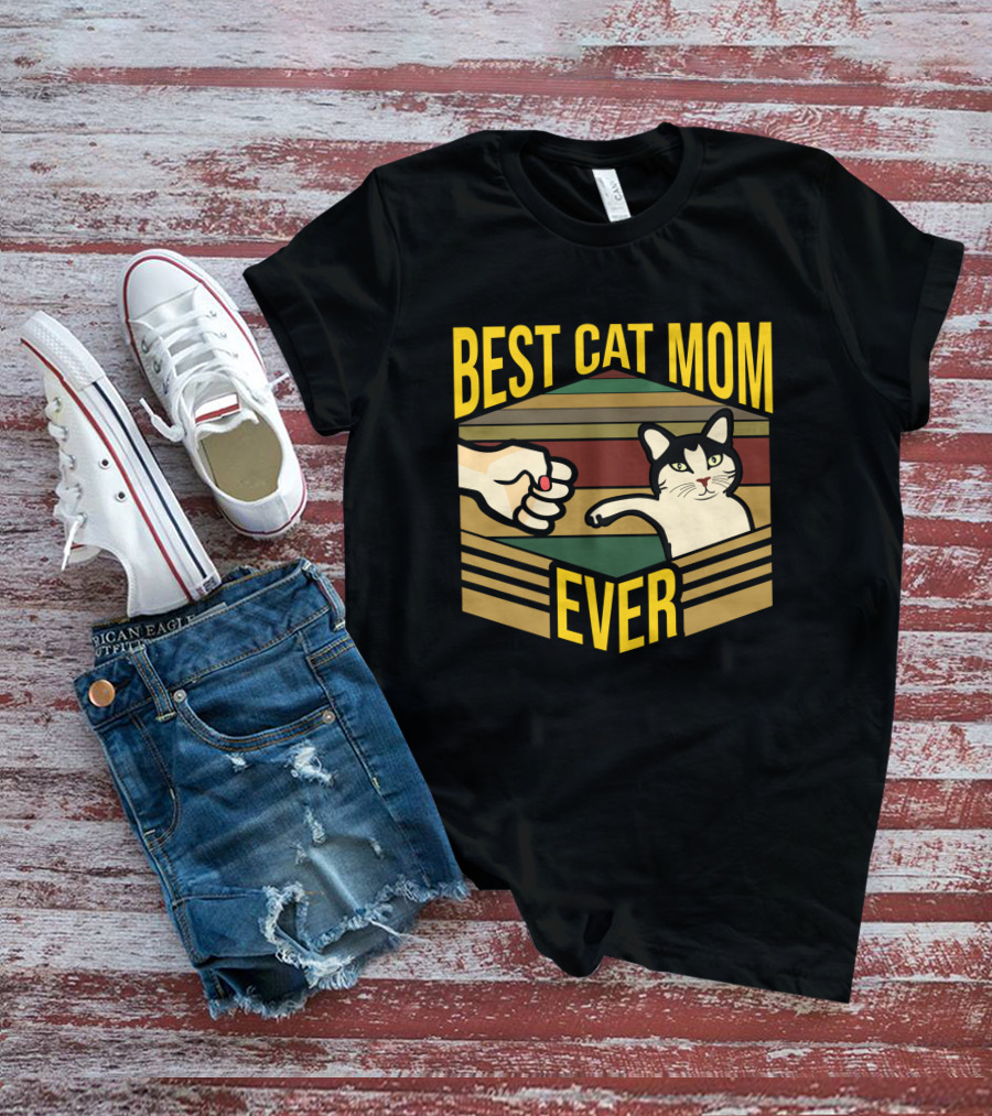 Best Cat Mom Ever Funny Mother Kitty Pet Fist Bump T-Shirt