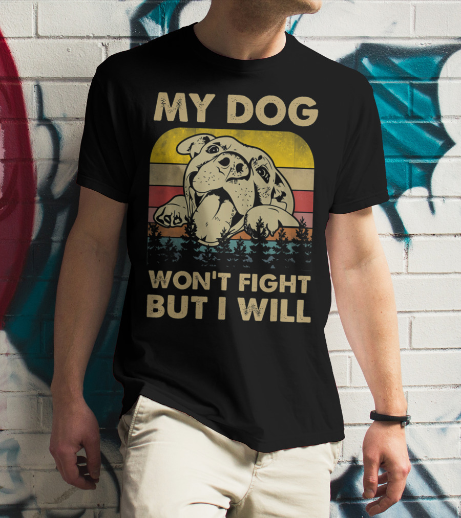 My Dog Won't Fight But I Will Vintage Pitbull Retro Sunset Forest T-Shirt