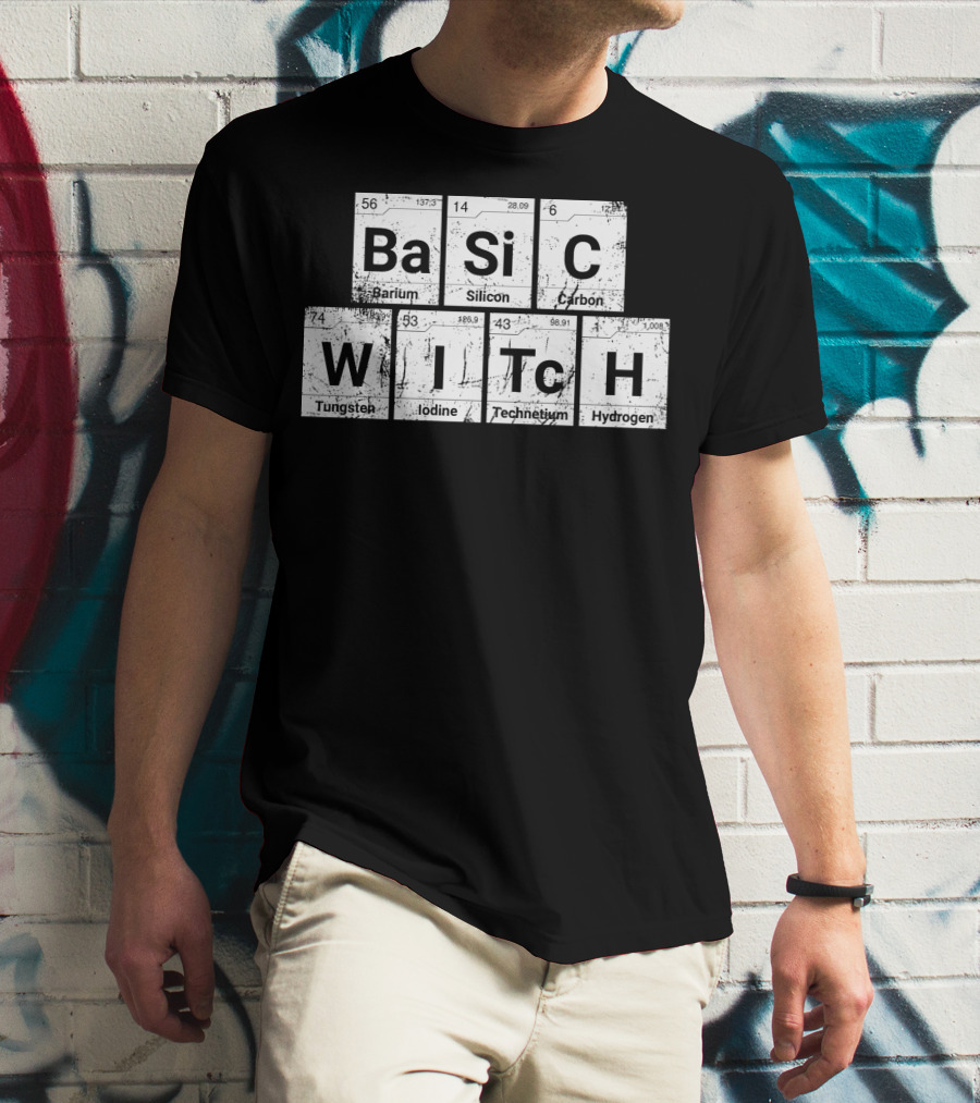 Basic Witch Ba Si C Witch Periodic Table Halloween Scratched T-Shirt
