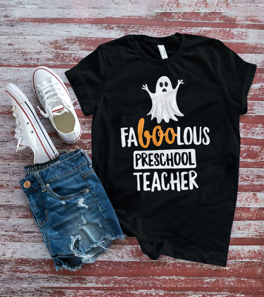 Faboolous Preschool Teacher Ghost Halloween T-Shirt
