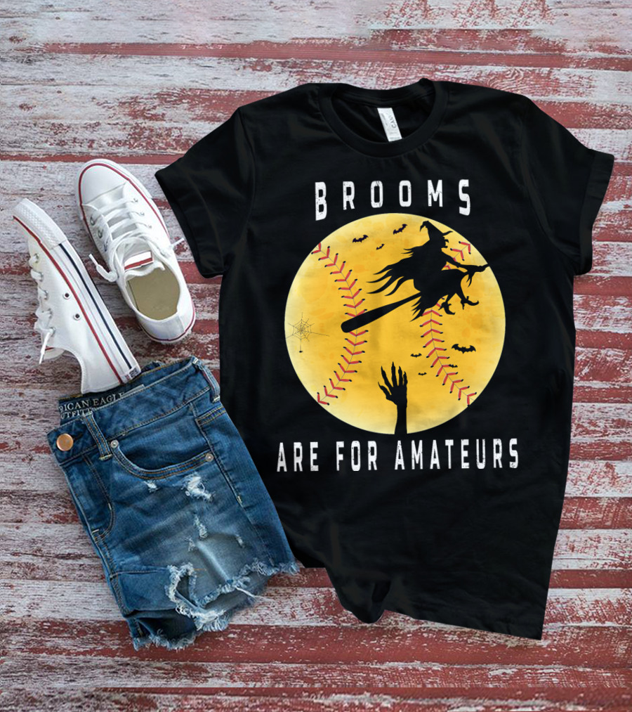 Halloween Brooms Baseball Witch Moon Hand Are For Amateurs T-Shirt