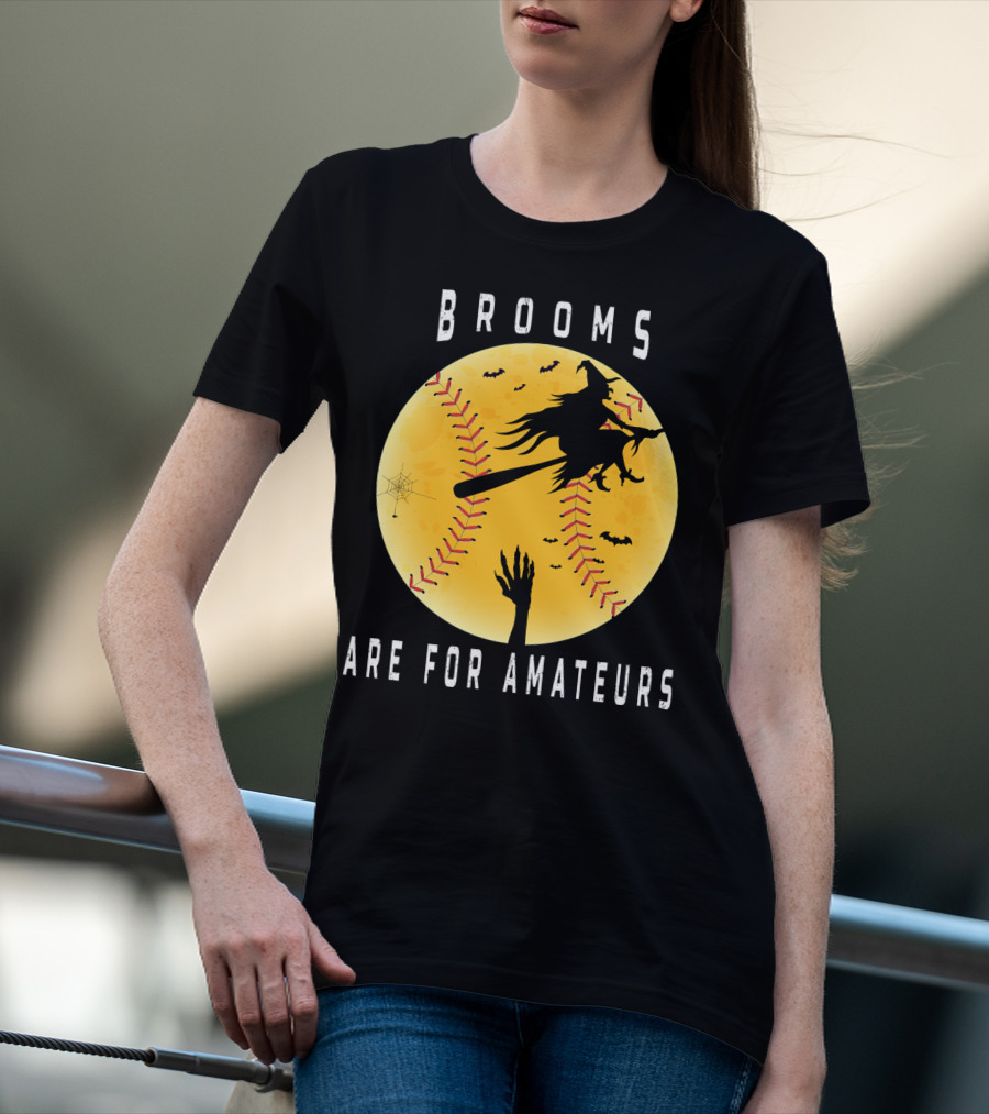 Halloween Brooms Baseball Witch Moon Hand Are For Amateurs T-Shirt