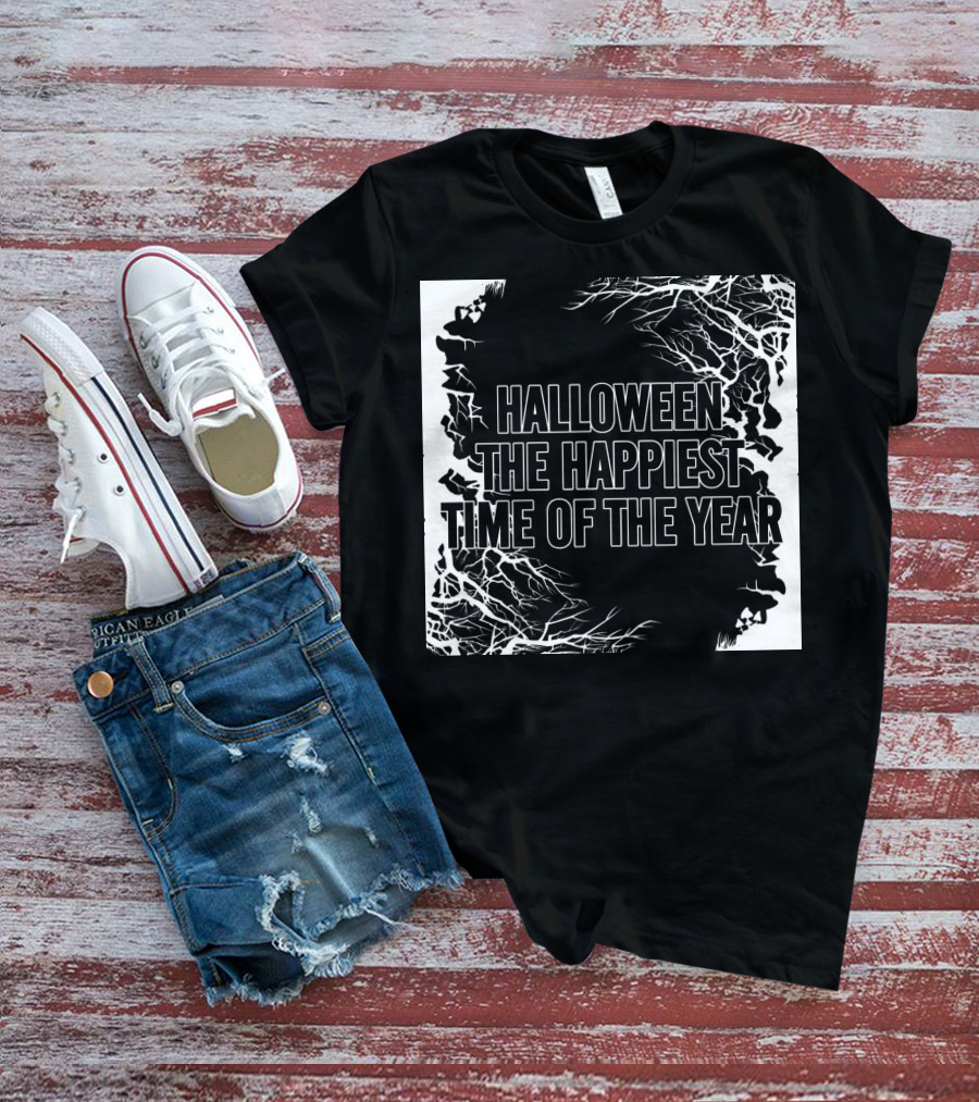 Halloween The Happiest Time Of The Year T-Shirt