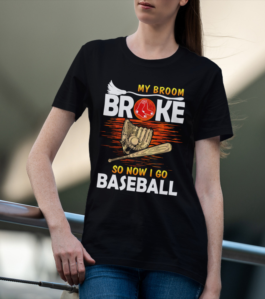 My Broom Broke Red Sox Baseball Moon Glove Bat T-Shirt