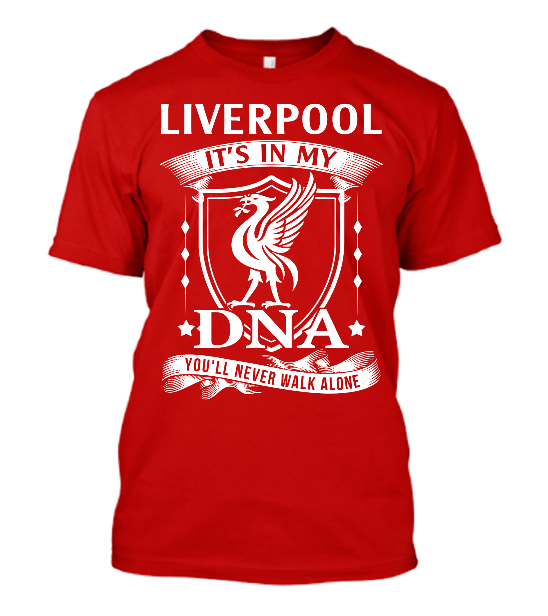 LIVERPOOL IT'S IN MY DNA YOU'LL NEVER WALK ALONE T-Shirt