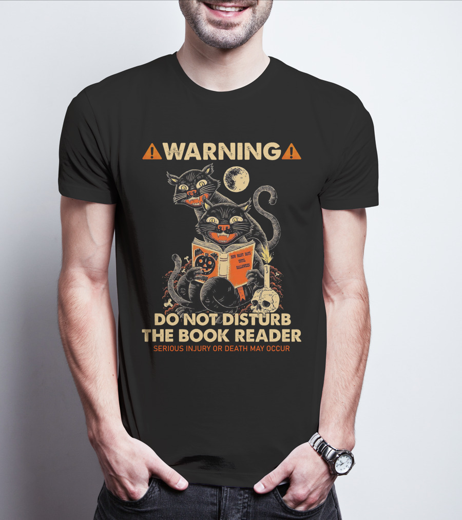 Warning Do Not Disturb The Book Reader Serious Injury Or Death May Occur Spooky Cats Moon Skull Halloween 2008 T-Shirt