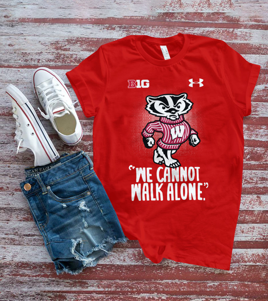 B1G Under Armour We Cannot Walk Alone Bucky Badger T-Shirt