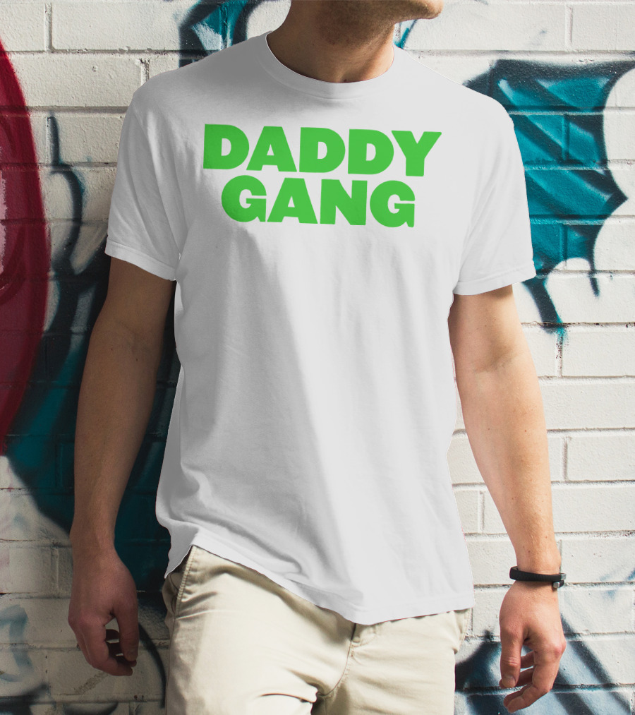 Daddy Gang Bold Green Text T-Shirt