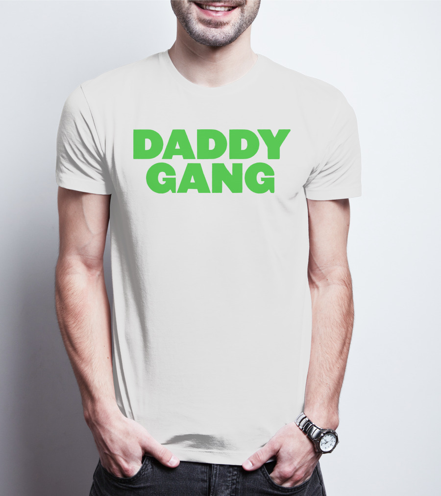 Daddy Gang Bold Green Text T-Shirt