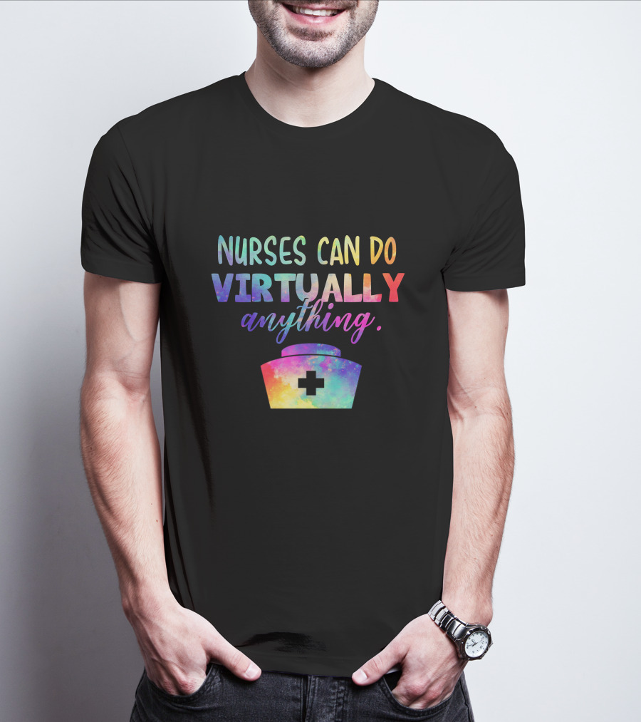 Nurses Can Do Virtually Anything Colorful Galaxy Nurse Cap T-Shirt