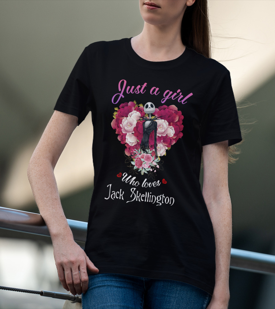 Just A Girl Who Loves Jack Skellington With Heart And Flowers T-Shirt