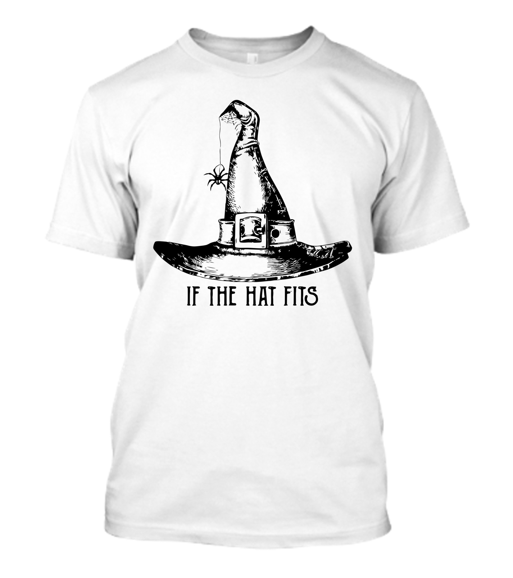 If The Hat Fits Witch Hat With Spider Halloween T-Shirt