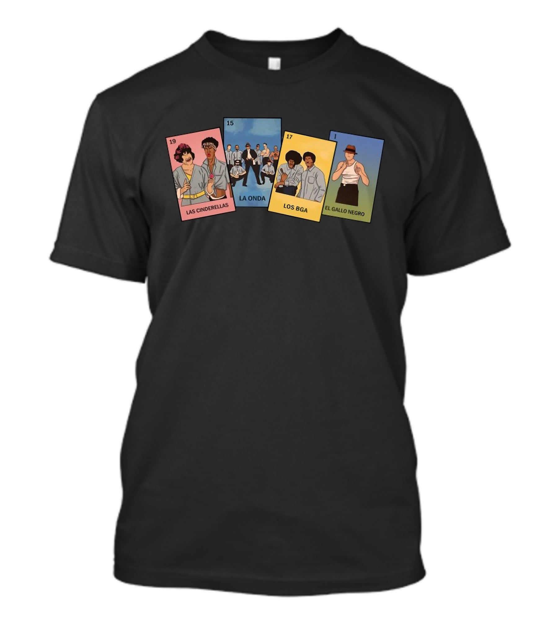 Las Cinderellas La Onda Los Bga El Gallo Negro Lotería Cards T-Shirt