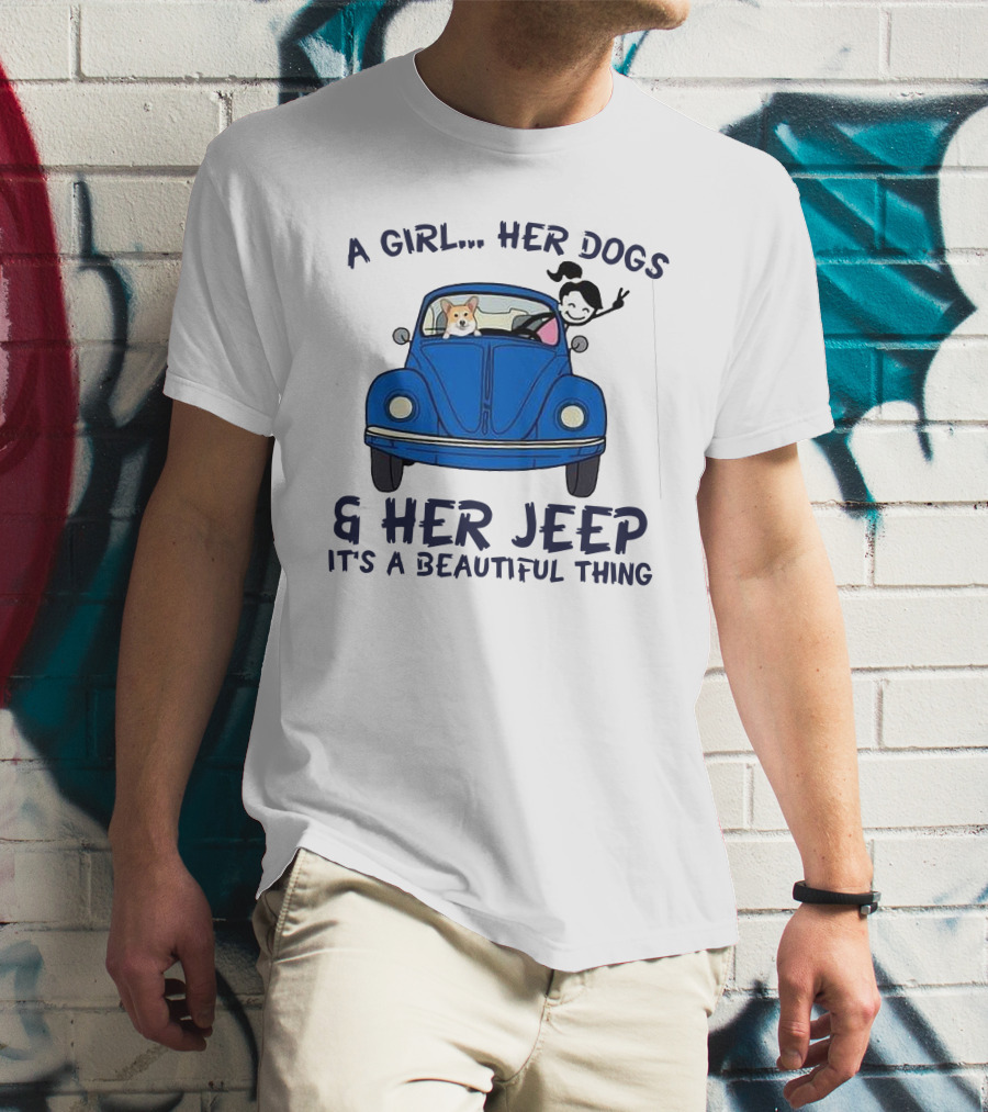A Girl Her Dogs And Her Jeep It's A Beautiful Thing T-Shirt