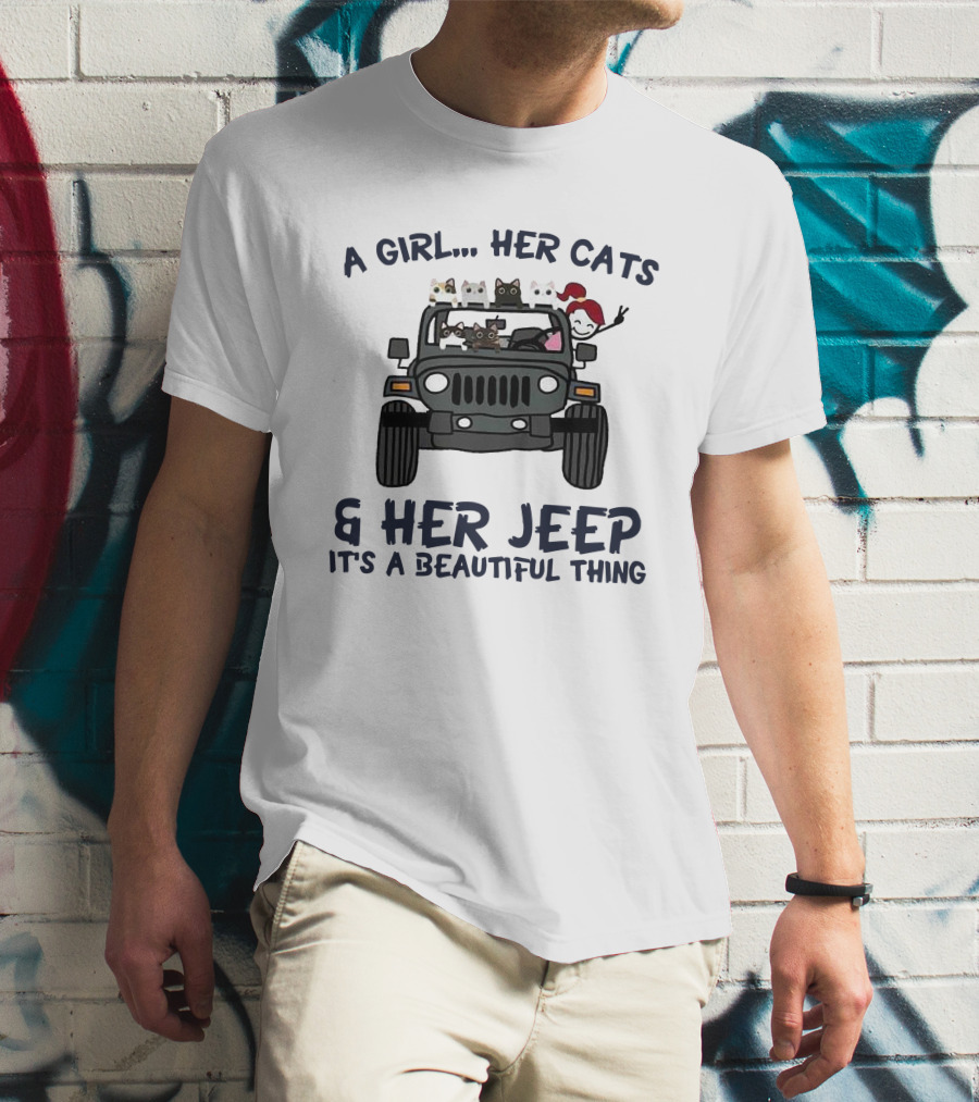 A Girl Her Cats And Her Jeep It's A Beautiful Thing T-Shirt