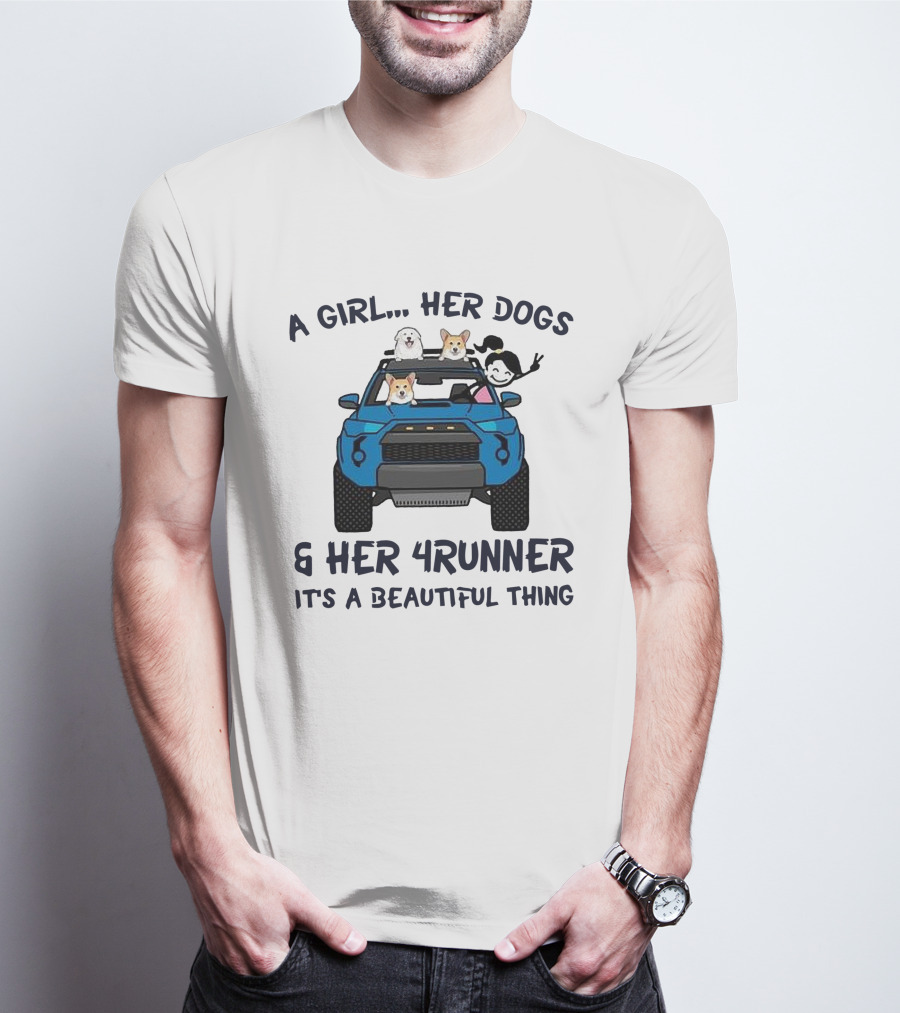 A Girl Her Dogs Her 4Runner It's A Beautiful Thing T-Shirt