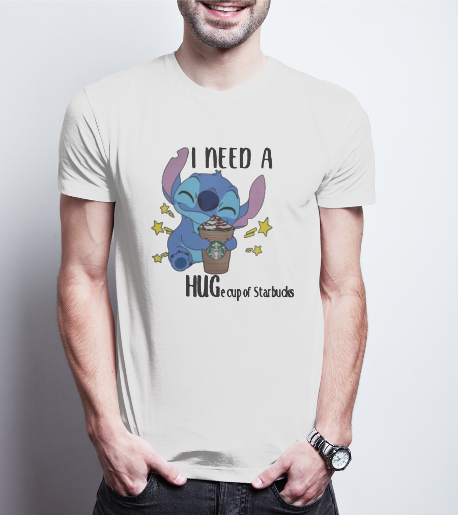 I Need A Hug Stitch Cup Of Starbucks T-Shirt