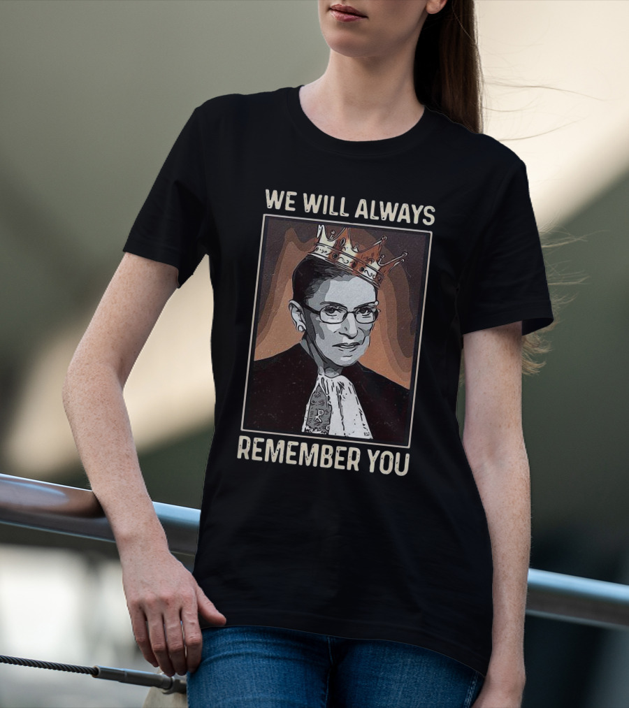 We Will Always Remember You Ruth Bader Ginsburg Crown T-Shirt