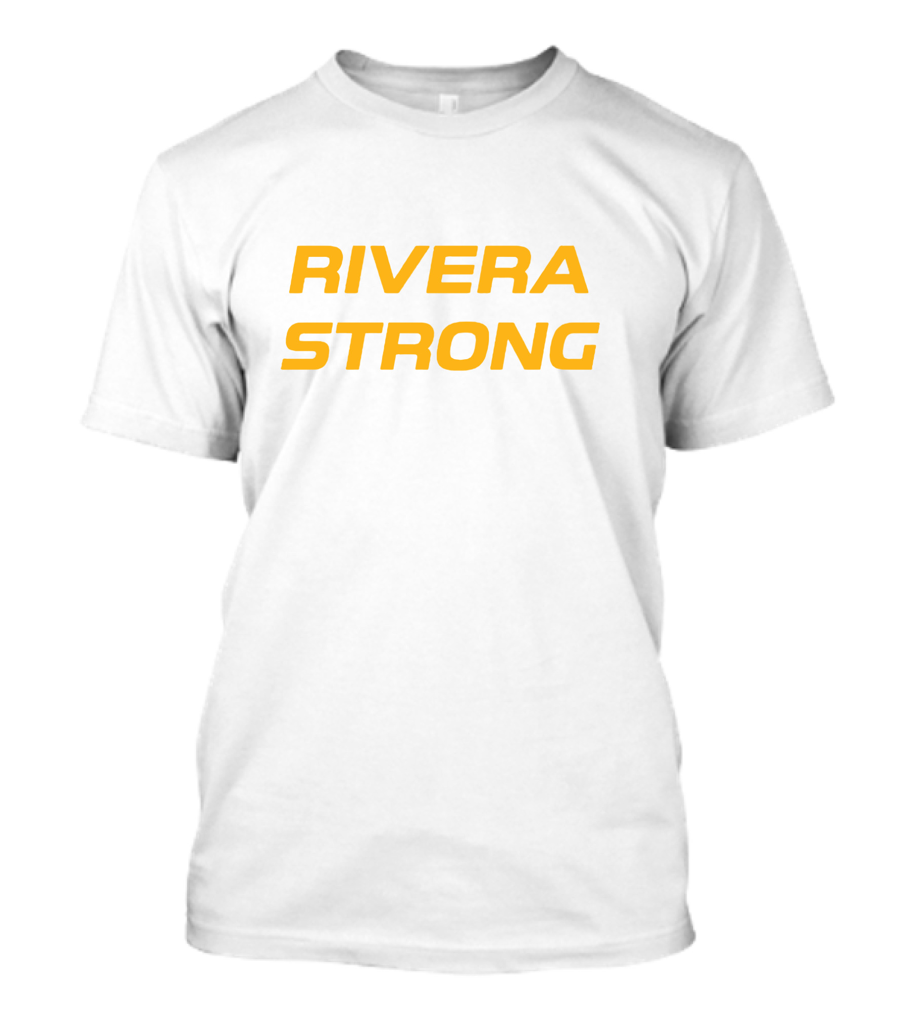 RIVERA STRONG T-Shirt
