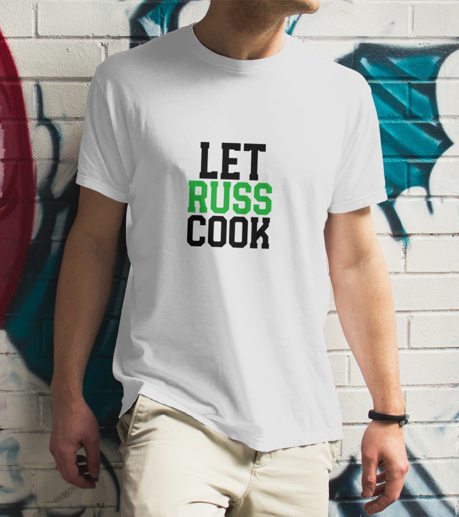 Let Russ Cook Bold Lettering Black Green Text T-Shirt